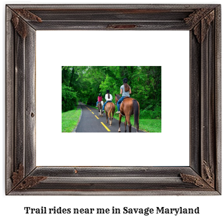 trail rides near me in Savage, Maryland